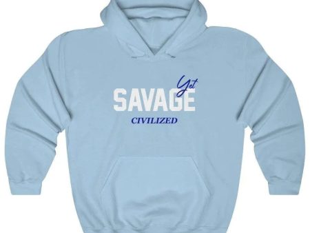 Savage yet civilized- Hoodie Cheap